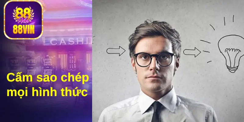 88Vin nghiêm cấm mọi hành vi về phân phối, sao chép dịch vụ, sản phẩm của mình&nbsp;