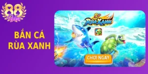 Bắn cá Rùa Xanh khám phá đại dương bao la săn thưởng cực đã