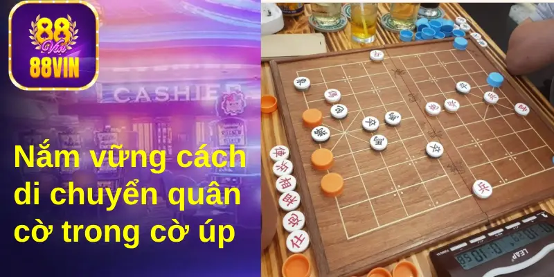 Để đánh được cờ Triển Châu, bạn phải nắm rõ cách di chuyển quân cờ&nbsp;