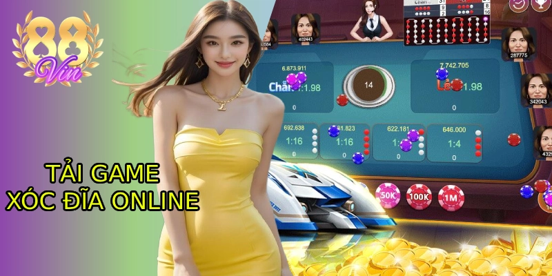 Tải game xóc đĩa online - Chơi 24/7 kiếm tiền triệu mỗi ngày