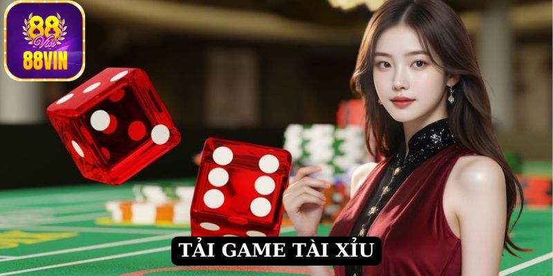 Tải game Tài Xỉu về điện thoại, tham gia game đơn giản nhất